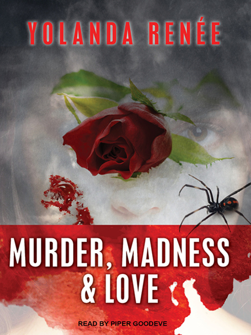 Title details for Murder, Madness & Love by Yolanda Renee - Available